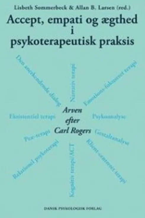 Accept, Empati Og Ægthed I Psykoterapeutisk Praksis