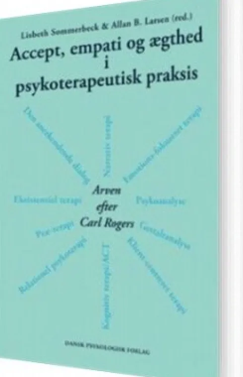 Accept, Empati Og Ægthed I Psykoterapeutisk Praksis