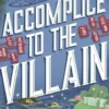 Accomplice To The Villain