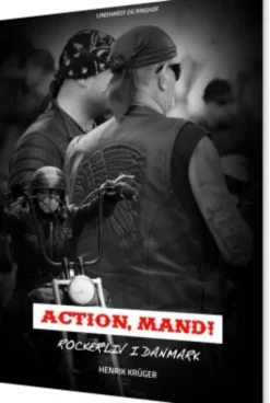 Action, Mand! Rockerliv I Danmark