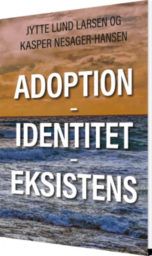 Adoption - Identitet - Eksistens