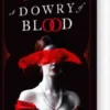 A Dowry Of Blood