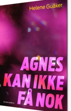Agnes Kan Ikke Få Nok