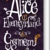 Alice I Eventyrland & Gennem Spejlet