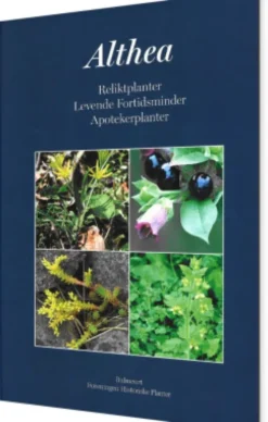Althea Reliktplanter, Levende Fortidsminder, Apotekerplanter