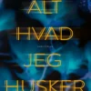 Alt Hvad Jeg Husker