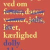 Alt Hvad Jeg Ved Om Kærlighed