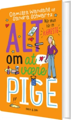 Alt Om At Være Pige 4 - Når Man Får En Kæreste