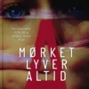 A - Mørket Lyver Altid