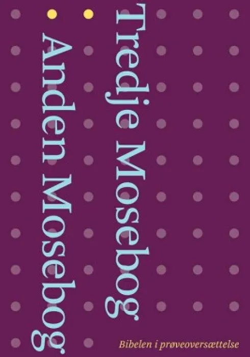 Anden Mosebog Og Tredje Mosebog