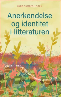 Anerkendelse Og Identitet I Litteraturen