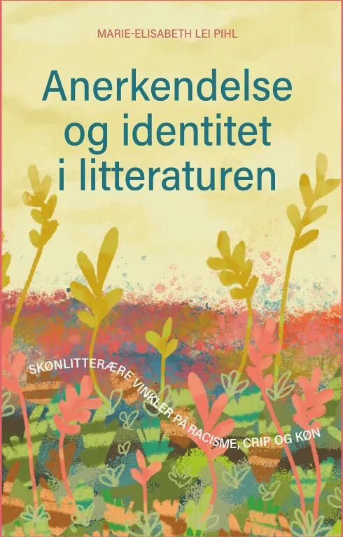 Anerkendelse Og Identitet I Litteraturen