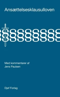 Ansættelsesklausulloven Med Kommentarer