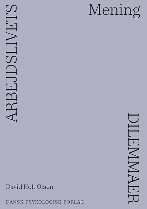 Arbejdslivets Dilemmaer - Mening