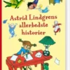 Astrid Lindgrens Allerbedste Historier