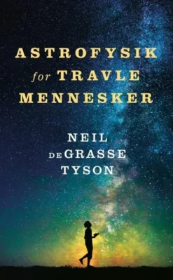 Astrofysik For Travle Mennesker
