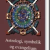 Astrologi, Symbolik Og Evangelium
