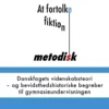 At Fortolke Fiktion Metodisk