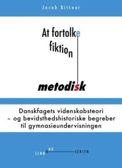 At Fortolke Fiktion Metodisk