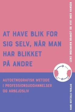 At Have Blik For Sig Selv, Når Man Har Blikket På Andre