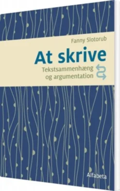 At Skrive - Tekstsammenhæng Og Argumentation