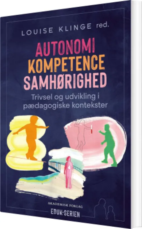 Autonomi, Kompetence, Samhørighed