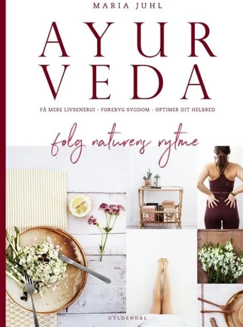 Ayurveda - Følg Naturens Rytme