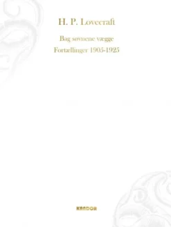 Bag Søvnens Vægge. Fortællinger 1905-1925