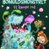Bastian Og Bomuldsmonstret - Et Kæmpe Rod