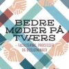 Bedre Møder På Tværs