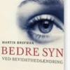 Bedre Syn Ved Bevidsthedsændring