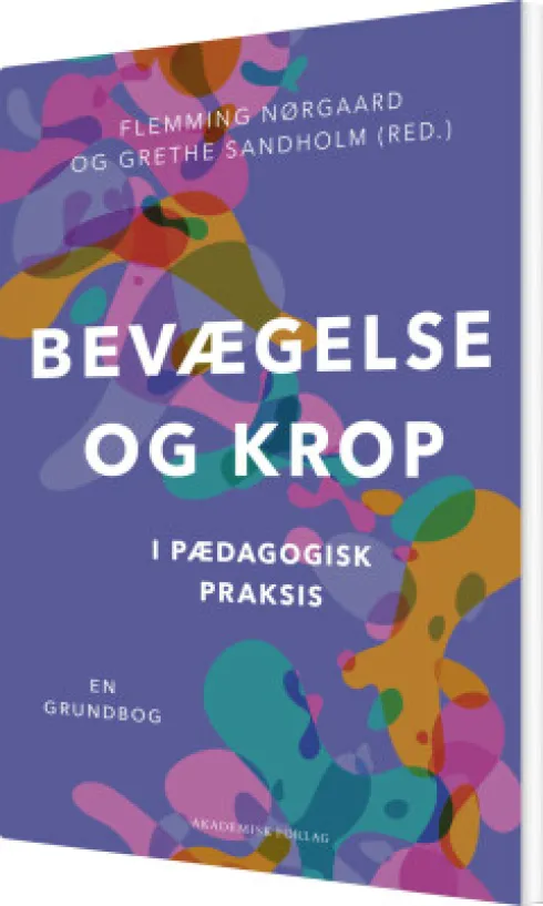 Bevægelse Og Krop I Pædagogisk Praksis