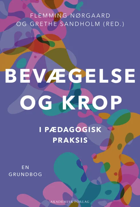 Bevægelse Og Krop I Pædagogisk Praksis
