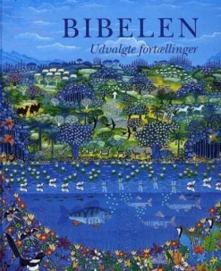 Bibelen - Udvalgte Fortællinger
