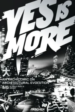 Big. Yes Is More. An Archicomic On Architectural Evolution