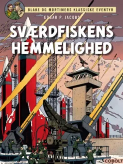 Blake Og Mortimers Klassiske Eventyr 1: Sværdfiskens Hemmelighed