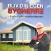 Bliv Din Egen Bygherre