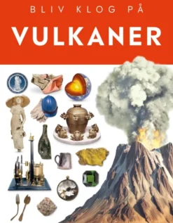 Bliv Klog På Vulkaner