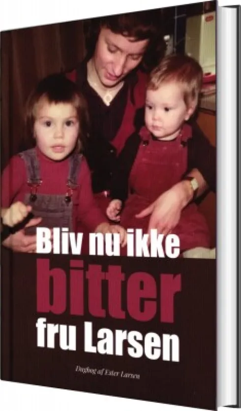 Bliv Nu Ikke Bitter Fru Larsen
