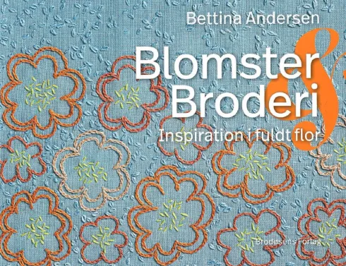 Blomster & Broderi - Inspiration I Fuldt Flor