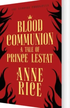 Blood Communion: A Tale Of Prince Lestat