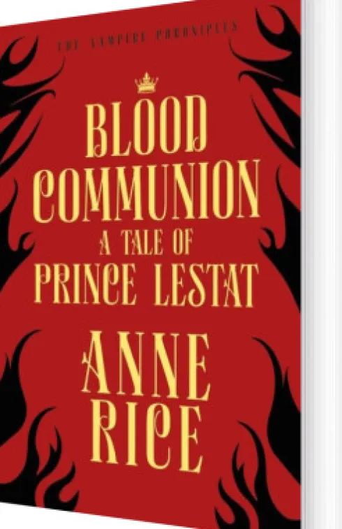 Blood Communion: A Tale Of Prince Lestat