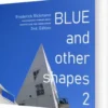 Blue And Other Shapes 2