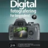 Bogen Om Digital Fotografering For Begyndere