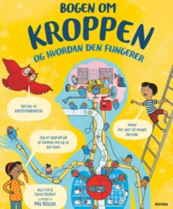 Bogen Om Kroppen - Og Hvordan Den Fungerer