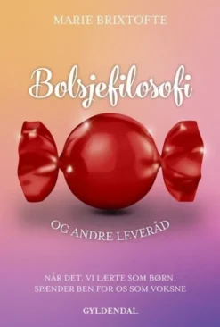 Bolsjefilosofi Og Andre Leveråd