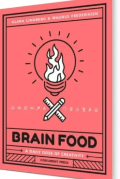 Brain Food : A Daily Dose Of Creativity