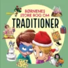 Børnenes Store Bog Om Traditioner