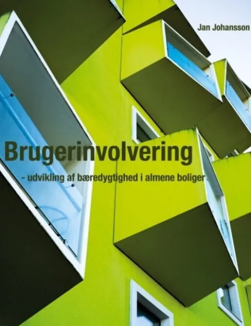 Brugerinvolvering - Udvikling Af Bæredygtighed I Almene Boliger