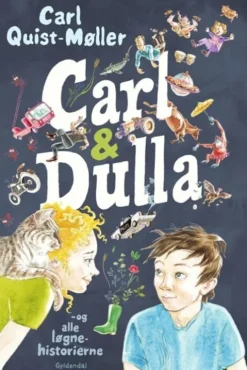 Carl Og Dulla Og Alle Løgnehistorierne
